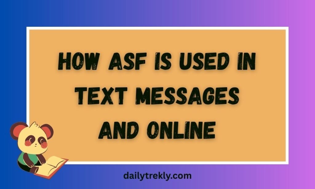 How ASF Is Used in Text Messages and Online