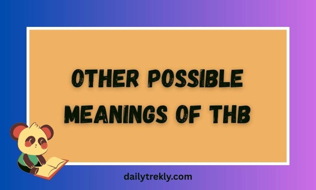Other Possible Meanings of THB