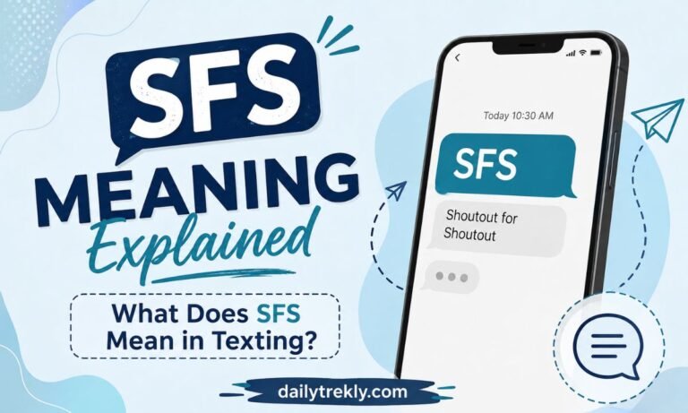SFS Meaning Explained: What Does SFS Mean in Texting?