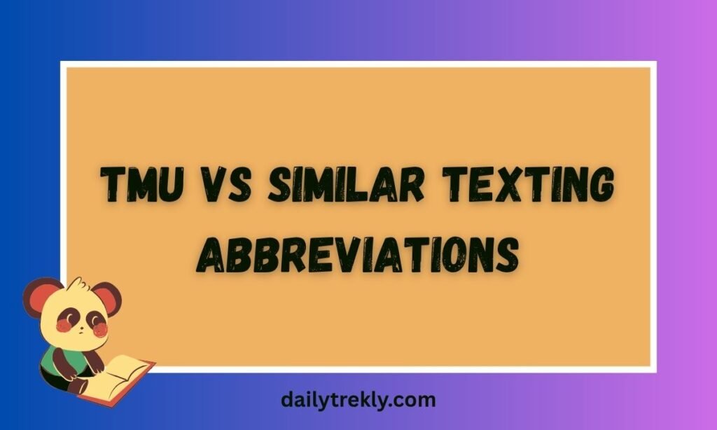 TMU vs Similar Texting Abbreviations