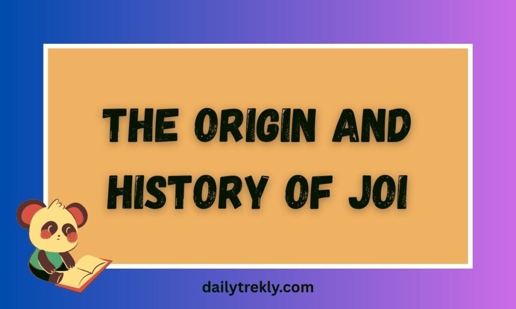 The Origin and History of JOI