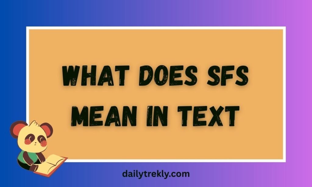 What Does SFS Mean in Text